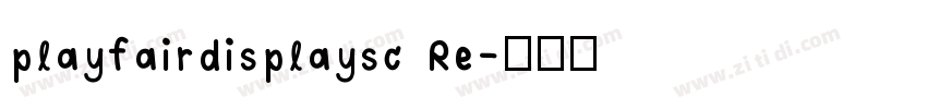 playfairdisplaysc Re字体转换